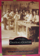 Château-Gontier. Mayenne. Planchenault, Desmarets. Mémoire En Images. éditions Alan Sutton. 1995. Cartes Postales Photos - Pays De Loire