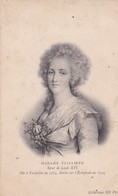 Madame ELISABETH . Soeur De Louis XVI . Versailles 1764 - Echafaud 1794 - Royal Families