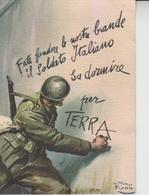 Illustratore Vittorio Pisani "fate Fondere Le Nostre Brande Il Soldato Italiano Sa Dormire Per Terra" - Sin Clasificación