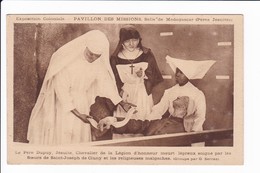 Exposition Coloniale ' PAVILLON DES MISSIONS - Salle De Madagascar (Pères Jésuites)- Le Père Dupuy... Meurt Lépreux... - Missioni