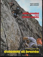 LE VIE ATTREZZATE NELLE DOLOMITI DI BRENTA - PEDROTTI VENTURELLI - EDIZ. ALPITRE 1983 - PAG 80 - FORMATO15X20 - Toursim & Travels