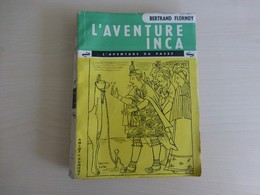 L'aventure INCA, Bertrand Flornoy, ,1955 ; L07 - 1901-1940