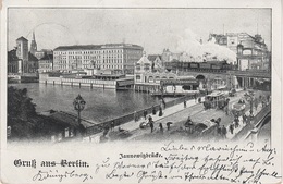 Litho AK Gruß Berlin Jannowitzbrücke Bahnhof Gare Zug Straßenbahn Dampferstation Hotel Rolandufer Stempel Königsberg - Kreuzberg