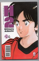 H 2 (Star Comics 2003) N. 21 - Manga