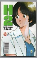 H 2 (Star Comics 2004) N. 30 - Manga