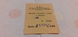 BIGLIETTO NAVIGAZIONE GENERALE INSULARE DA MILAZZO VULCANO O LIPARI O VICEVERSA- LIRE 2600- 1982 - Europa