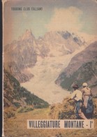 E+Villeggiature Montane - Touring Club Italiano - 1952 - 2 Volumi. - Historia, Filosofía Y Geografía