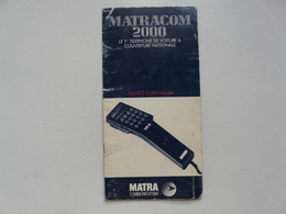 VIEUX PAPIERS - NOTICE D'UTILISATION : MATRACOM 2000 - Téléphone De Voiture - Matériel Et Accessoires