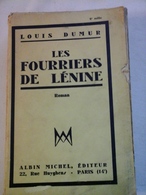 Louis Dumur - Les Fourniers De  Lénine  Edit Albin Michel  1932 - Unclassified