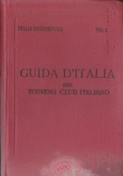 E+ITALIA MERIDIONALE 3 Vol. I Ed. 1926-27-28 Guida Italia Touring Club Italiano. - Historia, Filosofía Y Geografía