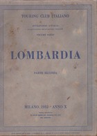 Touring Club Italiano - CTI - Attraverso L'italia - Lombardia Parte Seconda. - Historia, Filosofía Y Geografía