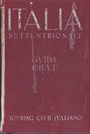 E+Italia Settentrionale Guida Breve TCI 1937.+2 - Historia, Filosofía Y Geografía