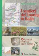 E+I Sentieri Del Touring In Italia TCI 1998.+2 - Historia, Filosofía Y Geografía