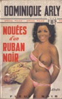 Dominique Arly - Nouées D'un Ruban Noir - Spéciale Police - Editions Fleuve Noir 1974 - Fleuve Noir