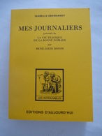 ISABELLE EBERHARDT : MES JOURNALIERS - Edition 1985 D'AUJOURD'HUI Collection LES INTROUVABLES - Historia