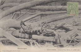 Evènements - Eruption Volcanique De La Montagne Pelée 10 Mai 1902 - Martinique - Saint-Pierre - Cadavre Place Bertin - Other & Unclassified