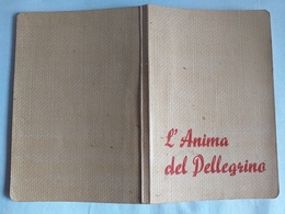 165)libretto Religioso L'anima Del Pellegrino - Religion
