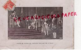 78- VERSAILLES- MUSEE NAPOLEON PROCLAME ROI D' ITALIE- CACHET FABRIQUE DE HOUPPES F. BOUCHER 26 RUE PRESSOIR PARIS - Versailles