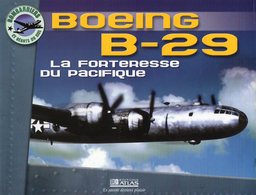 BOEING B-29 La Forteresse Du Pacifique - Flugzeuge