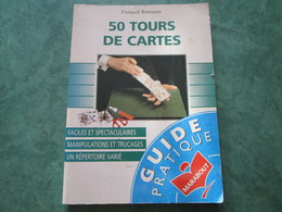 50 TOURS DE CARTES Par Pasqual Romano - Guide Pratique (128 Pages) - Jeux De Société