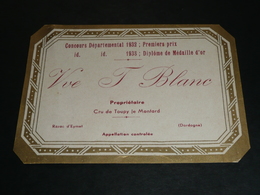 Rare Ancienne étiquette Dorée De Vin, Vve T Blanc Cru Du Toupy Le Montard Razac D'Eymet Dordogne, Concours 1932-38 - Altri & Non Classificati