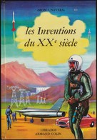 Collection " Mon Univers " - Les Inventions Du XXe Siècle - Librairie Armand Colin - ( 1958 ) . - Collection Lectures Und Loisirs