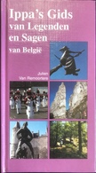 (210) Ippa's Gids Van Legenden En Sagen Van België - 408p. - 1998 - Enciclopedia