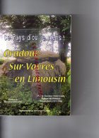 87 - ORADOUR SUR VAYRES- CE PAYS D' OU JE VIENS- ROBERT MORANGE MAIRE VETERINAIRE-RAYMOND LECLERC-1999 LA VEYTIZOU - Limousin