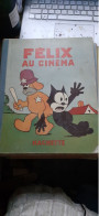 Félix Au Cinéma PAT SULLIVAN Hachette 1932 - Félix De Kat