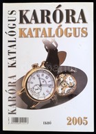 2005 Karóra Katalógus, Kiadja: Ekhó, 368p - Other & Unclassified