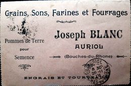 13 JOSEPH BLANC CARTE COMMERCIALE FARINES FOURRAGES GRAINS POMMES DE TERRE 1915 - Auriol