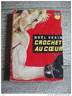 Noël Vexin  Pseudo André Héléna Crochet Au Coeur Boxe Policier Action - Ditis - La Chouette