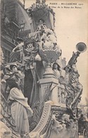 PARIS-MI-CAREME- 1910, CHAR DE LA REINE DES REINES - Sonstige & Ohne Zuordnung