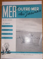 MER & OUTRE-MER Des Jeunes N° 3 Juil/août 1958 - Fusillés Marins En Algérie - Paquebot PROVENCE De Naples à Rio - Toerisme En Regio's