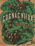 Etiquette  Ancienne De Cognac - Imprimeur Célard&Fils Vers 1890 - Other