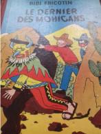 Bibi Fricotin Et Le Dernier Des Mohicans PIERRE LACROIX Société Parisienne D'édition 1955 - Bibi Fricotin