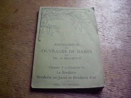 BRODERIE  TAPISSERIE ENCYCLOPEDIE DES OUVRAGES DE DAMES TH. DE DILLMONT N° V VI  La Broderie  Au Passé Et Broderie D'or - Punto Croce