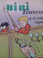 Bibi Fricotin Et La Pipe Royale PIERRE LACROIX Société Parisienne D'édition 1965 - Bibi Fricotin