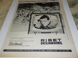 ANCIENNE  PUBLICITE TOUR DE FRANCE  ET RIBET DESJARDINS 1960 - Television