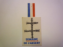 GP 2020 - 2467  INSIGNE PAPIER  " Semaine Nationale De L'ABSENT " - 1914-18