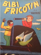 Bibi Fricotin Et Le Nautilus PIERRE LACROIX Société Parisienne D'édition 1962 - Bibi Fricotin