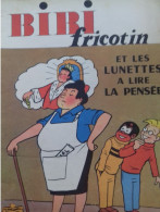 Bibi Fricotin Et Les Lunettes à Lire La Pensée PIERRE LACROIX Société Parisienne D'édition 1963 - Bibi Fricotin