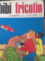 Bibi Fricotin Champion Du Système D  PIERRE LACROIX Société Parisienne D'édition 1967 - Bibi Fricotin