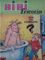 Bibi Fricotin Roi Des Camelots PIERRE LACROIX Société Parisienne D'édition 1964 - Bibi Fricotin