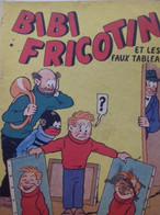 Bibi Fricotin Et Les Faux Tableaux PIERRE LACROIX Société Parisienne D'édition 1950 - Bibi Fricotin