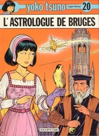 Yoko Tsuno L'astrologue De Bruges  EO - Yoko Tsuno