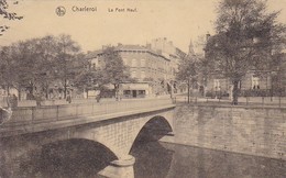 CPA Charleroi - Le Pont Neuf - Feldpost Gren.-Regt. König Friedrich I. (4. Ostpr.) Nr. 5 - 1917 (49753) - Charleroi
