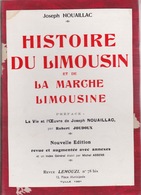 Histoire Du Limousin Et De La Marche Limousine - Joseph Nouaillac - Edition Revue Lemouzi 1981 - Limousin