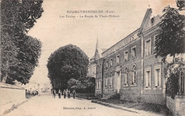BOURGTHEROULDE - Les Ecoles - La Route De Thuit-Hébert - Bourgtheroulde