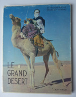 R. Frison Roche, Georges Tairraz - Le Grand Désert  /  éd. Arthaud - 1951 - Kunst